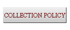 COLLECTION POLICY